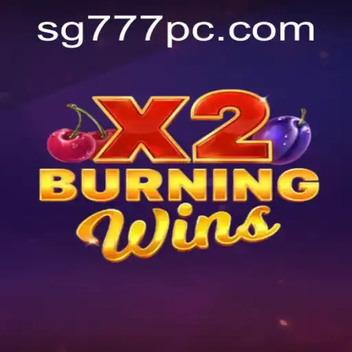 BurningWinsX2: A Thrilling Casino Experience with SG777
