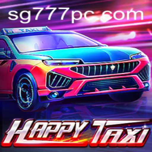 Explore the Exciting World of HappyTaxi: A New Gaming Sensation with SG777