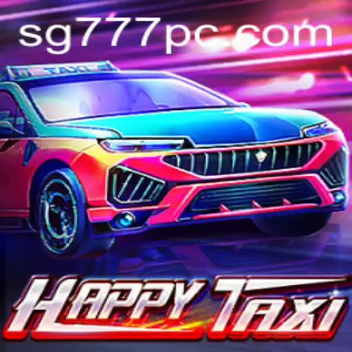 Explore the Exciting World of HappyTaxi: A New Gaming Sensation with SG777