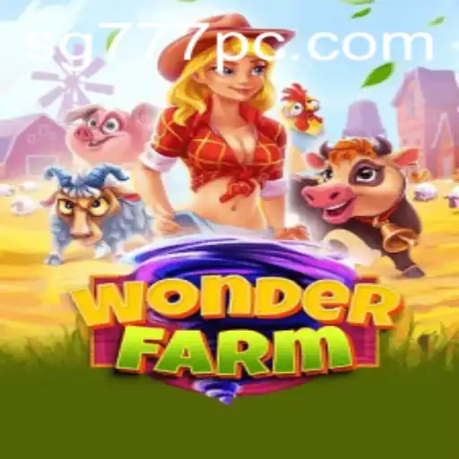 Exploring the Enchanting World of WonderFarm: A Captivating Adventure with SG777